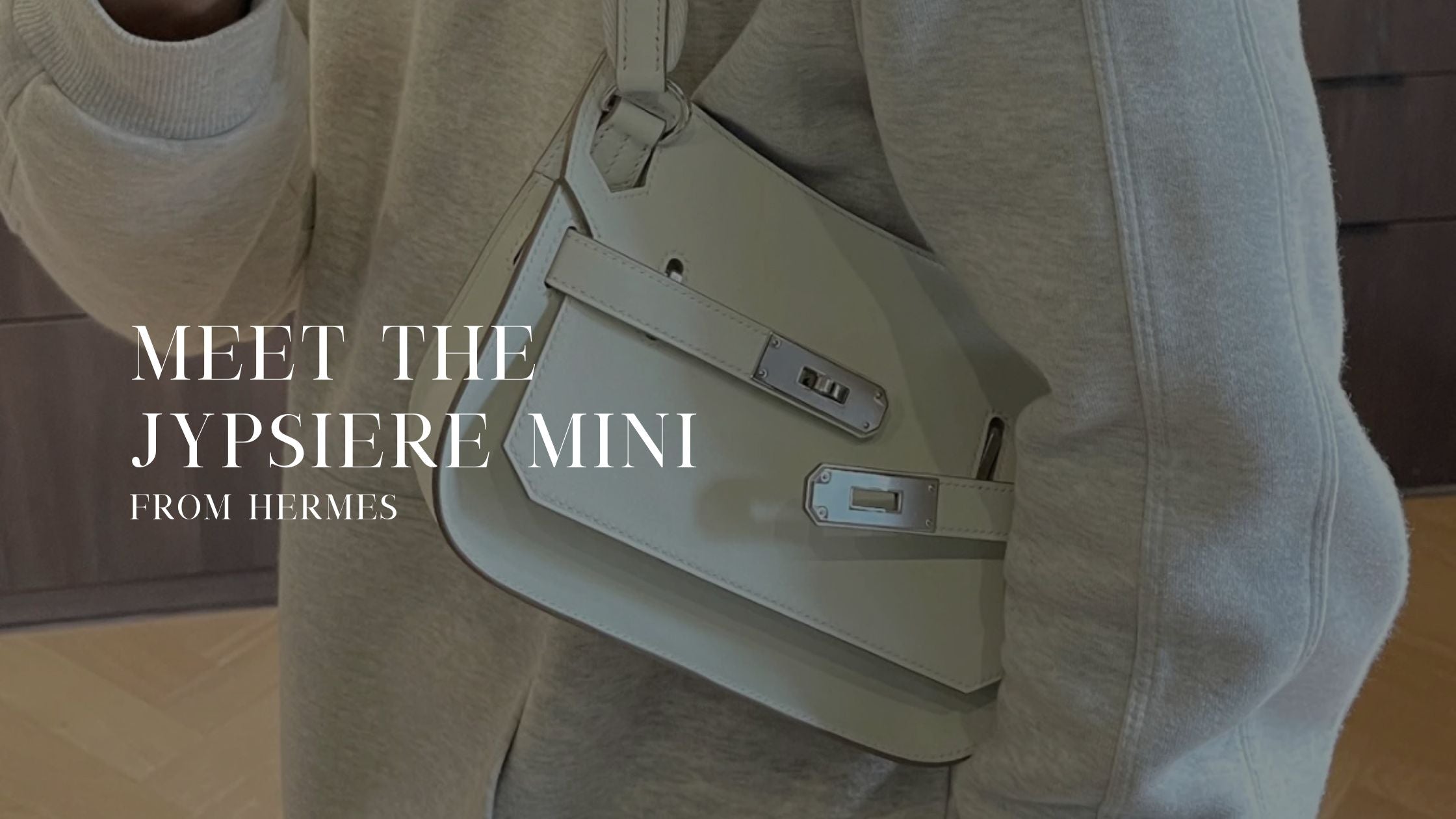 Meet The Jypsiere Mini From Hermes – Found Fashion