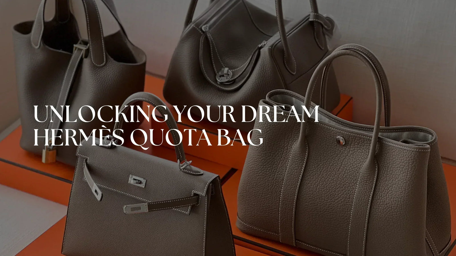 How to get an Hermès Quota Bag: Common Reasons Revealed