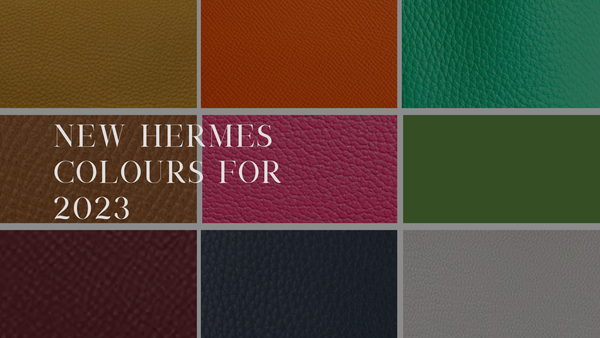 Hermes New Colours For 2023